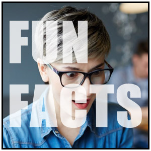 Fun Facts