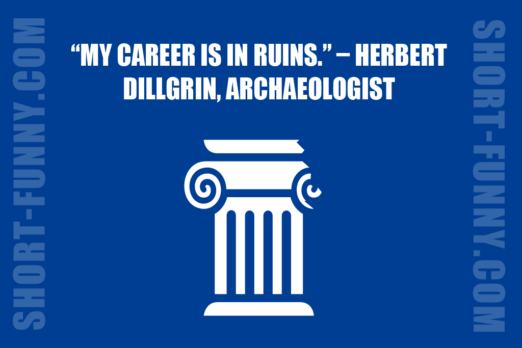 Funny Archaeologist Perspective