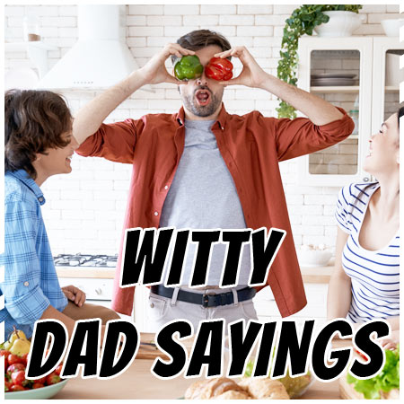 Witty Dad Sayings and Quotes